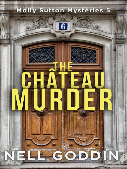 Title details for The Château Murder by Nell Goddin - Available
